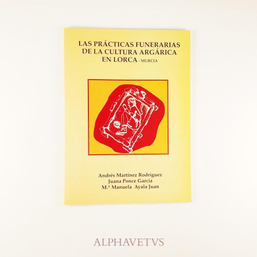 Las prácticas funerarias de la cultura argárica en Lorca
