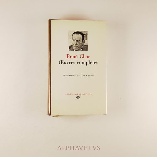 René Char Oeuvres complètes [Pleiade]